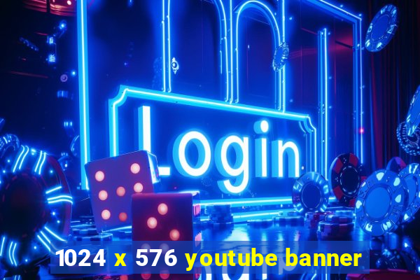 1024 x 576 youtube banner